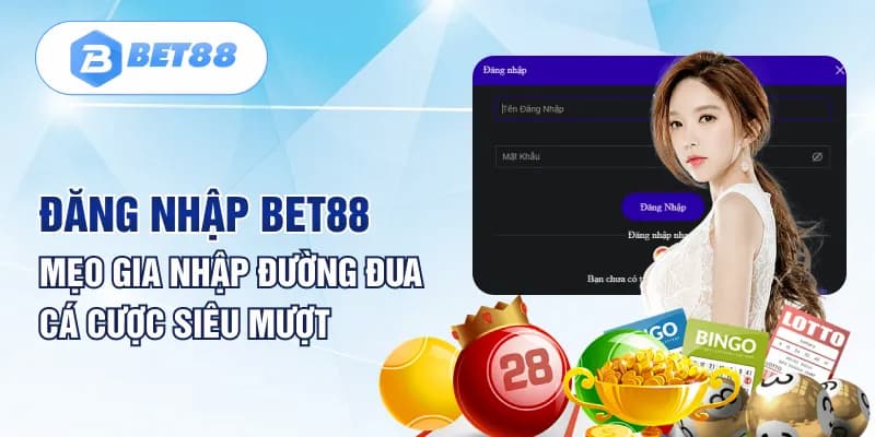 3 Thao tác cụ thể nhất cho người chơi thực hiện đăng nhập Bet88 dễ dàng